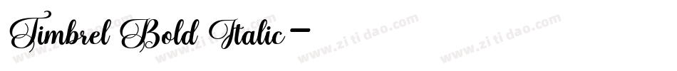 Timbrel Bold Italic字体转换